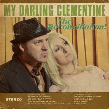 CD My Darling Clementine: The Reconciliation? 466104