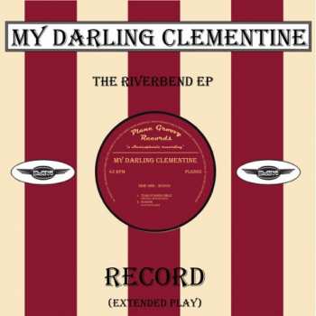 My Darling Clementine: The Riverbend EP
