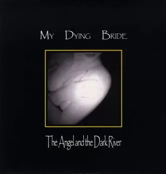 My Dying Bride: The Angel And The Dark River