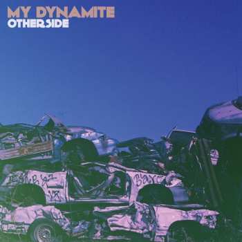 Album My Dynamite: Otherside