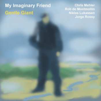 Album My Imaginary Friend: Gentle Giant