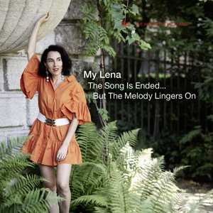 Album My Lena: Song Is Ended, But The Melody Lingers On