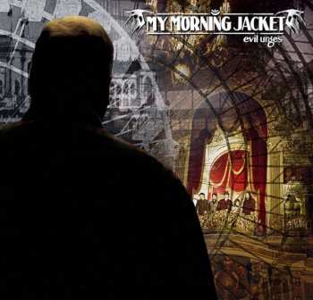 Album My Morning Jacket: Evil Urges