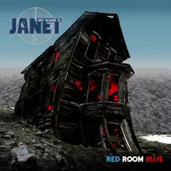 My Name Is Janet: Red Room Blue
