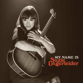 Album Suzie Ungerleider: My Name Is Suzie Ungerleider