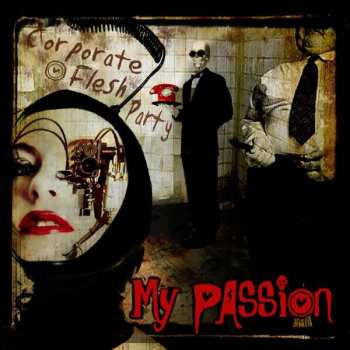 Album My Passion: Corporate Flesh Party