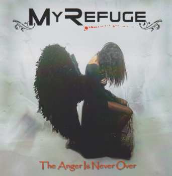 Album My Refuge: The Anger Is Never Over