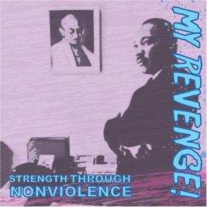 Album My Revenge: Strength Through Nonviolence