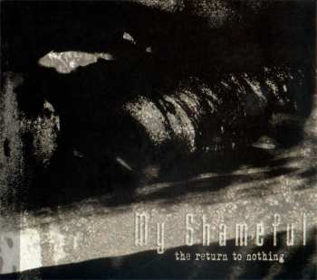 Album My Shameful: The Return To Nothing