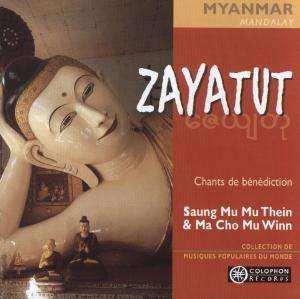 Album Myanmar / Mandalay: Zayatut "chants De BÉnÉdiction"