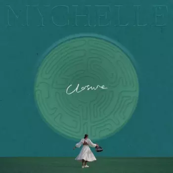 Mychelle: Closure/someone Who Knows