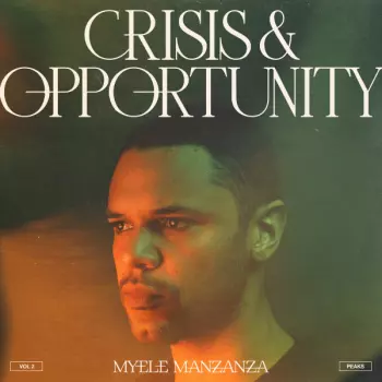 Myele Manzanza: Crisis & Opportunity, Vol. 2 - Peaks