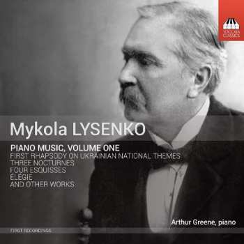 Микола Лисенко: Piano Music, Volume One