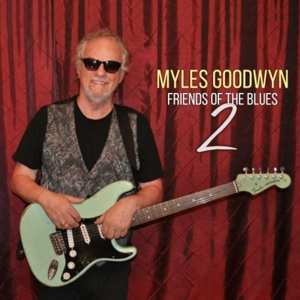 Album Myles Goodwyn: Friends Of The Blues 2