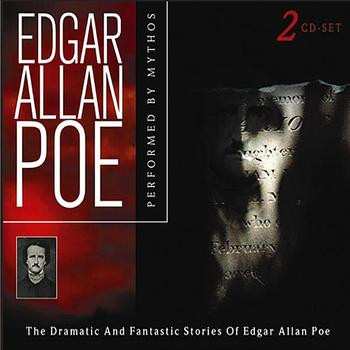 Mythos: The Dramatic And Fantastic Stories Of Edgar Allan Poe