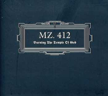 Album Mz.412: Burning The Temple Of God