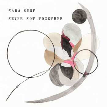 CD Nada Surf: Never Not Together 98651