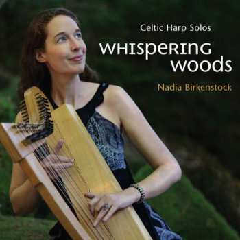 Album Nadia Birkenstock: Whispering Woods - Celtic Harp Solos