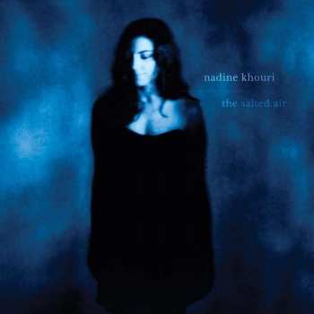 Album Nadine Khouri: The Salted Air