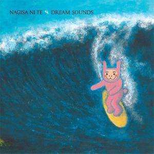Album Nagasi Ni Te: Dream Sounds