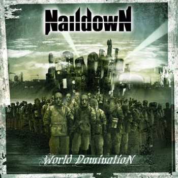 Album Naildown: World Domination