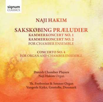 Naji Hakim: Werke Für Kammerensemble & Orgel