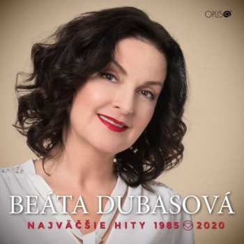 Album Beáta Dubasová: Najväčšie Hity 1985-2020
