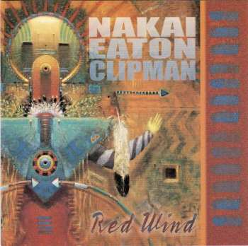 Album R. Carlos Nakai & William Eaton & Will Clipman: Red Wind