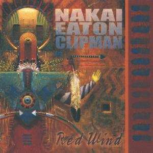 CD R. Carlos Nakai & William Eaton & Will Clipman: Red Wind 465408