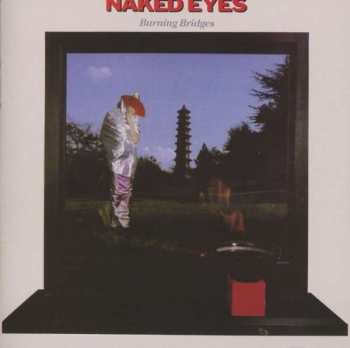 Album Naked Eyes: Burning Bridges