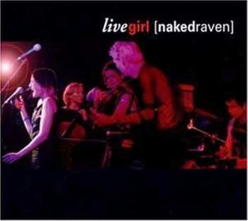 CD Naked Raven: Live Girl 516046