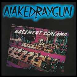 Album Naked Raygun: Basement Screams