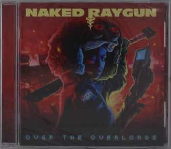 CD Naked Raygun: Over The Overlords 110365