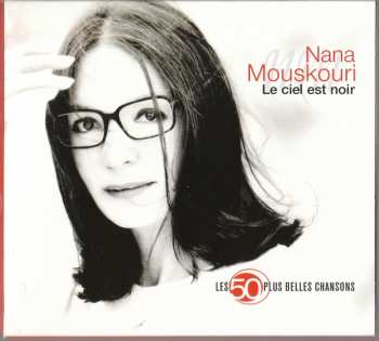 Album Nana Mouskouri: Les 50 Plus Belles Chansons - Le Ciel Est Noir