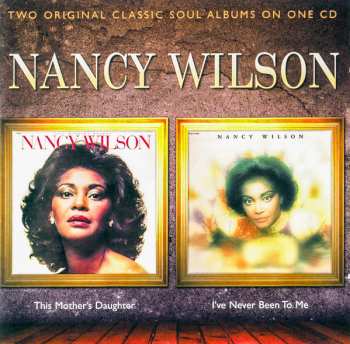 Album Nancy Wilson: This Mother's Daughter / I've Never Been To Me