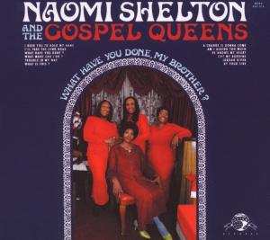 Album Naomi Shelton: What Have You Done, My Brother?