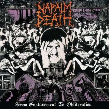 Napalm Death: From Enslavement To Obliteration