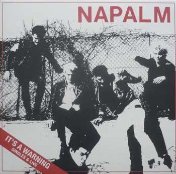 Album Napalm: It's A Warning Singles & Live 
