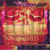 CD Napalmed: Noisax Jazzostrial Fractamental 157710