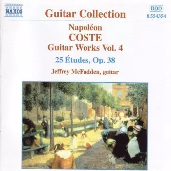 Napoléon Coste: Guitar Works Vol. 4 (25 Études, Op. 38)