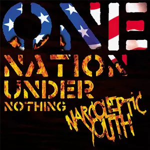 Narcoleptic Youth: One Nation Under Nothing