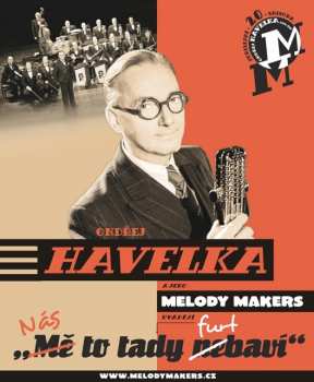 Album Ondřej Havelka A Jeho Melody Makers: Nás To Tady Furt Baví