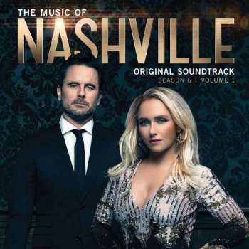 Album Nashville Cast: The Music Of Nashville: Original Soundtrack (Season 6 | Volume 1)