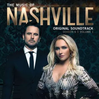 The Music Of Nashville: Original Soundtrack (Season 6 | Volume 1)