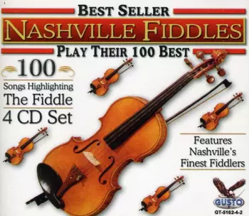 Nashville Fiddles: Nashville Fiddles Play Their 100 Best