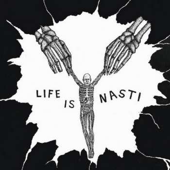 Album Nasti: Life Is Nasti