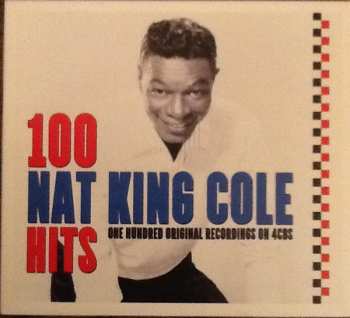 Nat King Cole: 100 Hits (One Hundred Original Recordings On 4 Cds)