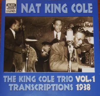 The King Cole Trio Transcriptions Vol. 1 1938