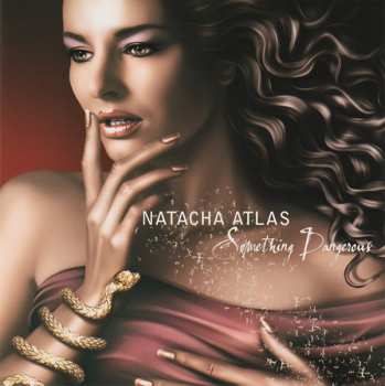 Album Natacha Atlas: Something Dangerous