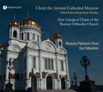 Album Natalia Haszler: Christ The Saviour Cathedral Moscow (New Liturgical Chant Of The Russian Orthodox Church)